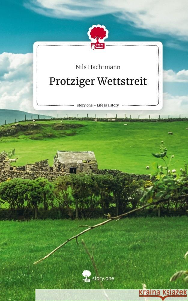 Protziger Wettstreit. Life is a Story - story.one Hachtmann, Nils 9783711511218