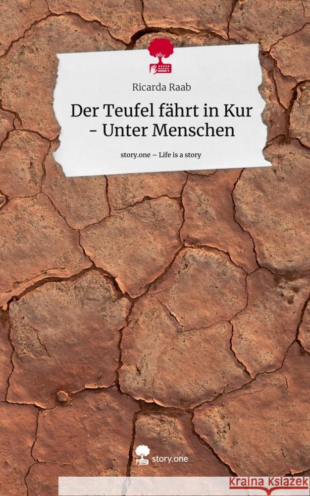 Der Teufel fährt in Kur - Unter Menschen. Life is a Story - story.one Raab, Ricarda 9783711511249
