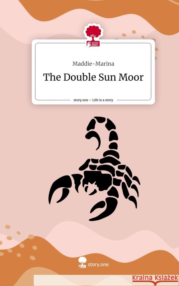 The Double Sun Moor. Life is a Story - story.one Maddie-Marina 9783711511300