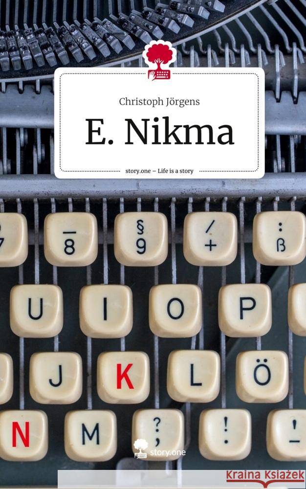 E. Nikma. Life is a Story - story.one Jörgens, Christoph 9783711511713