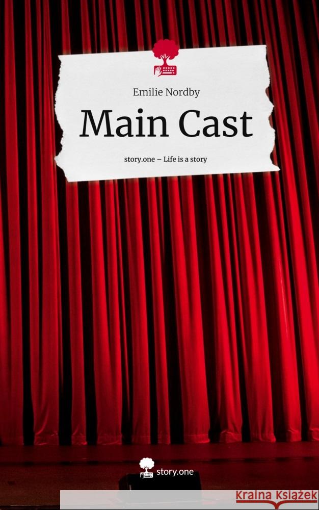 Main Cast. Life is a Story - story.one Nordby, Emilie 9783711512093