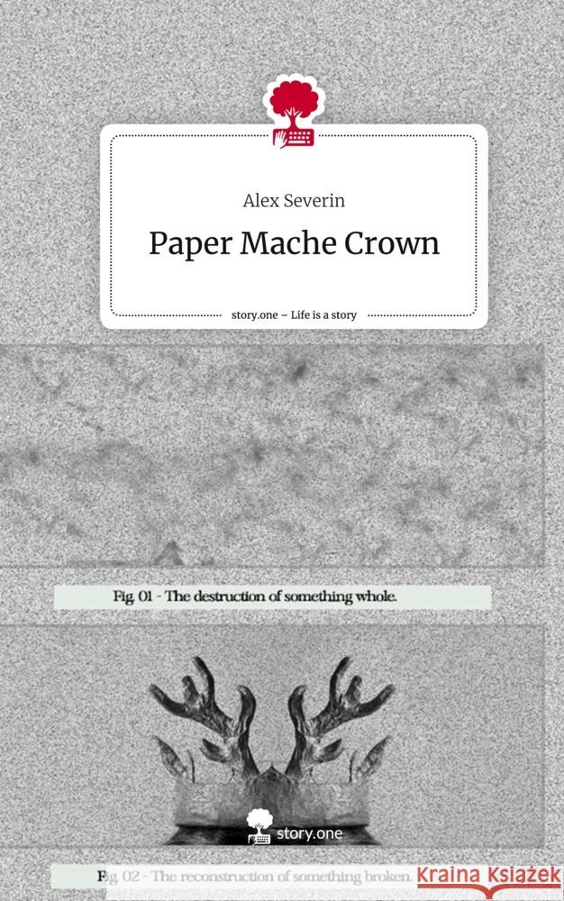 Paper Mache Crown. Life is a Story - story.one Severin, Alex 9783711512499