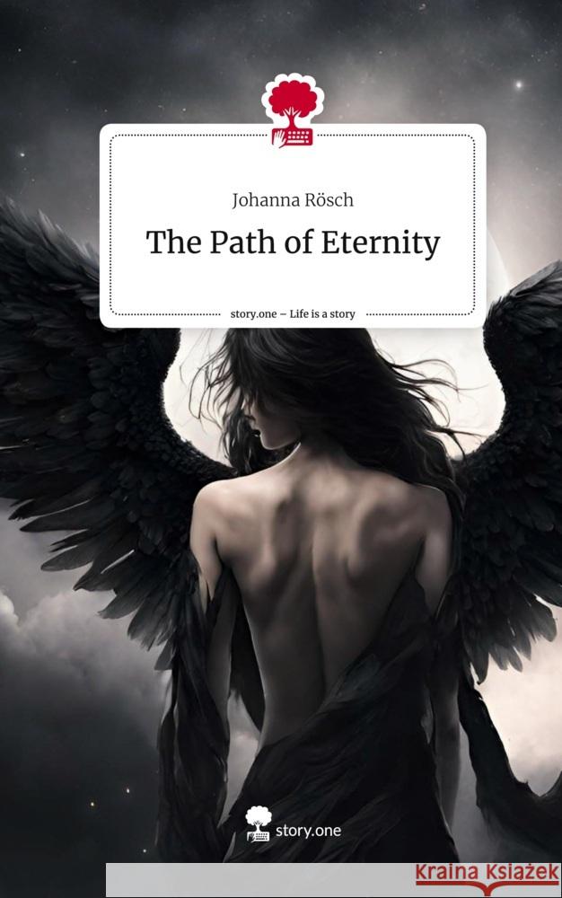 The Path of Eternity. Life is a Story - story.one Rösch, Johanna 9783711512673