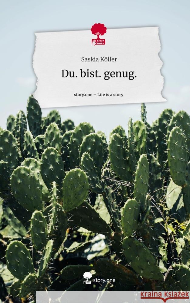 Du. bist. genug.. Life is a Story - story.one Köller, Saskia 9783711513090