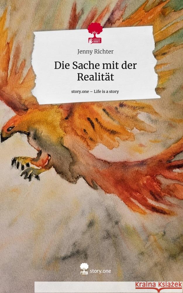 Die Sache mit der Realität. Life is a Story - story.one Richter, Jenny 9783711513120