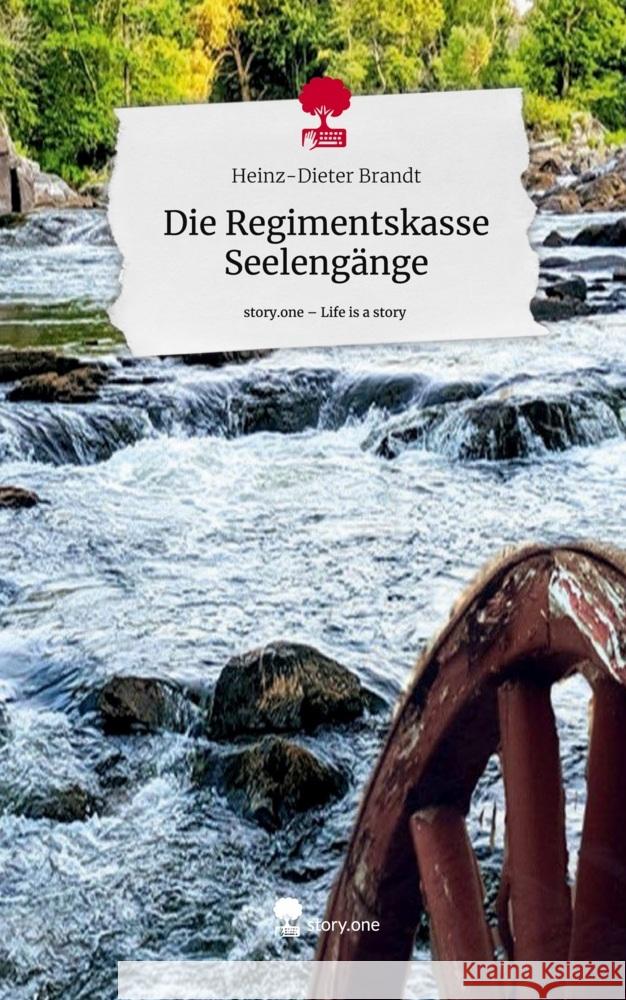 Die Regimentskasse Seelengänge. Life is a Story - story.one Brandt, Heinz-Dieter 9783711513984