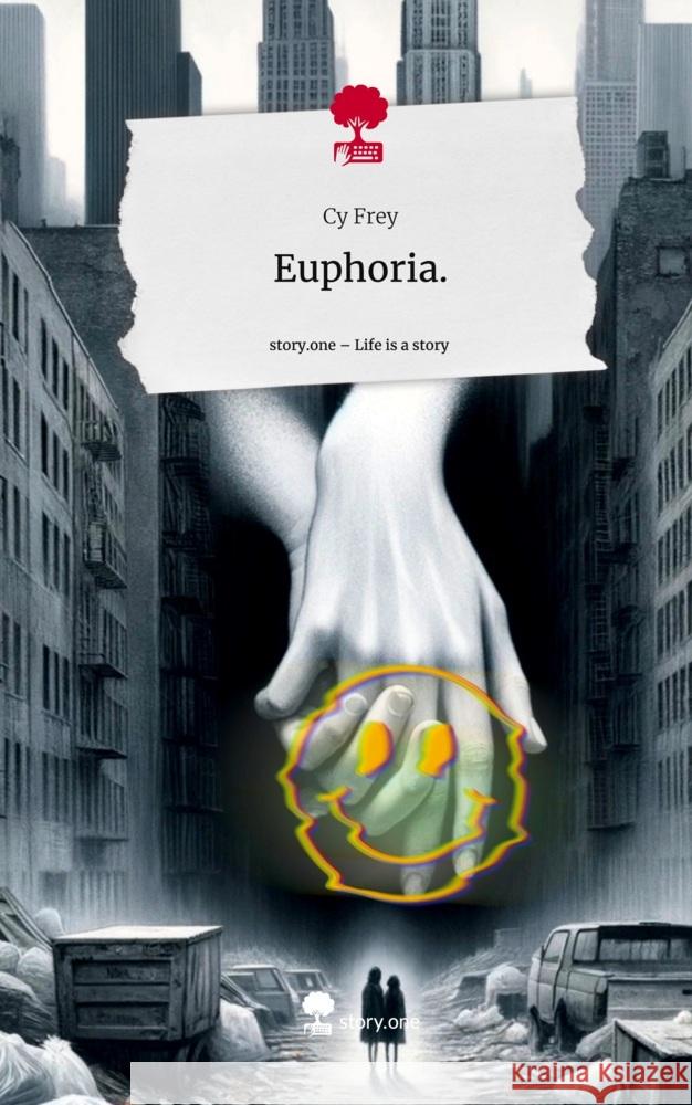 Euphoria.. Life is a Story - story.one Frey, Cy 9783711514790