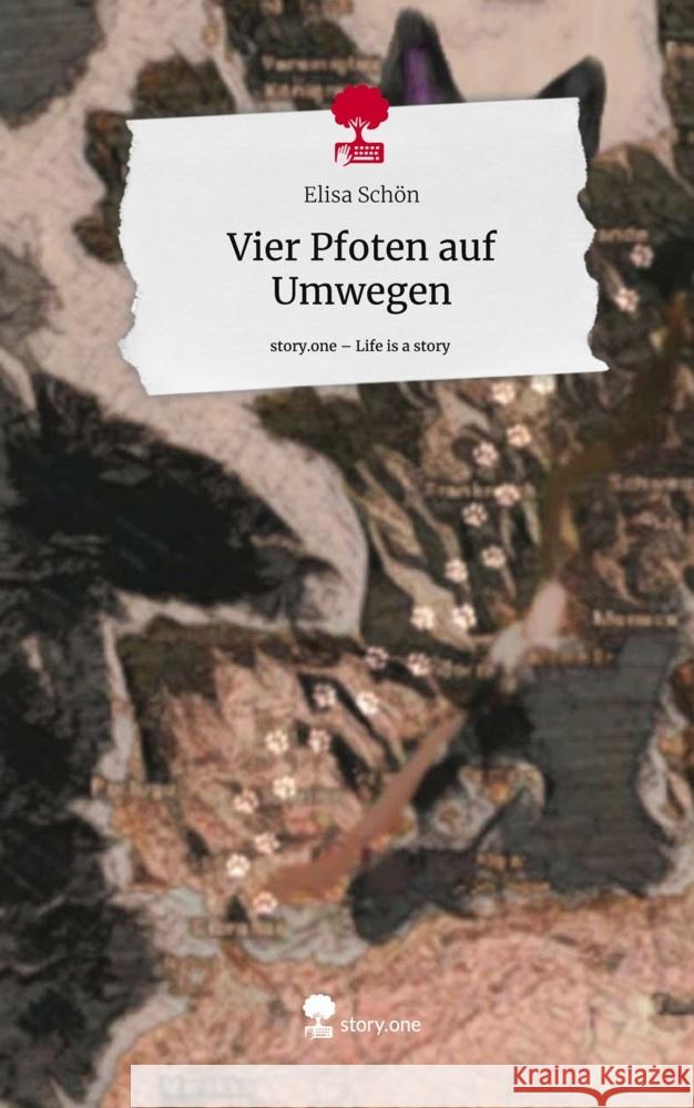 Vier Pfoten auf Umwegen. Life is a Story - story.one Schön, Elisa 9783711514820