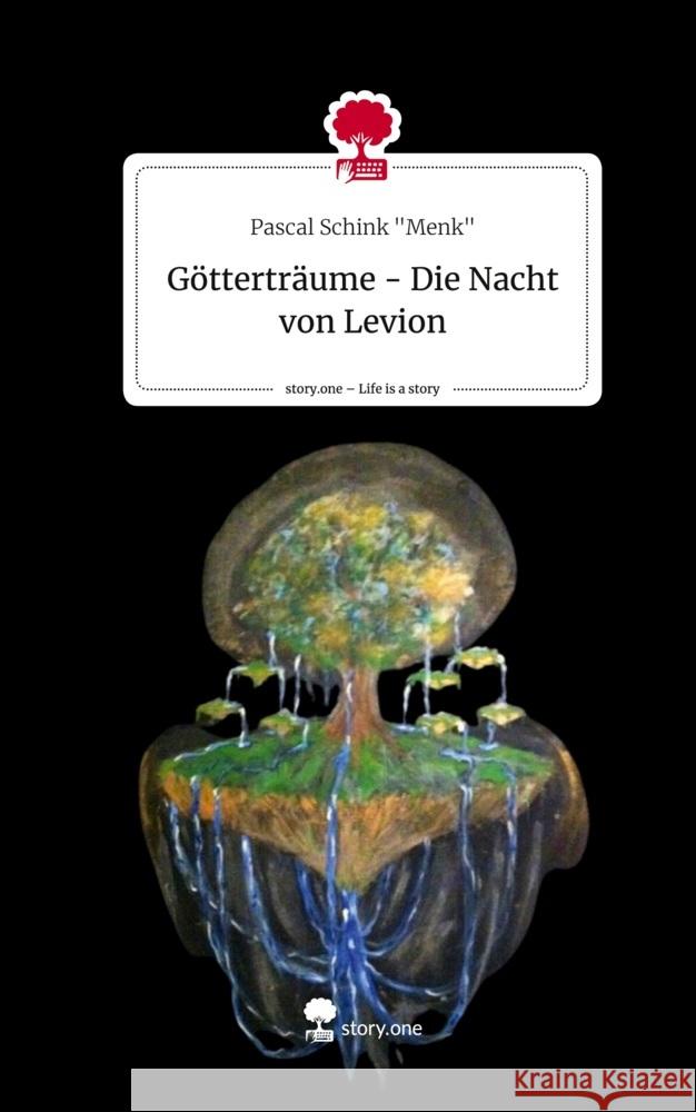 Götterträume - Die Nacht von Levion. Life is a Story - story.one 