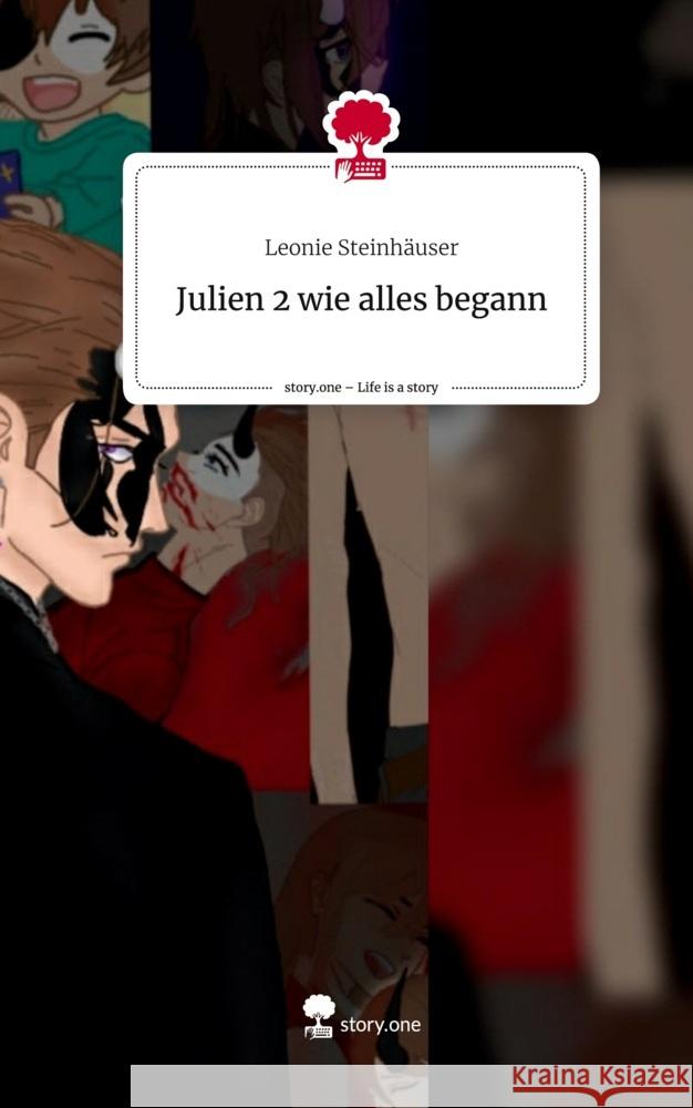 Julien 2  wie alles                 begann. Life is a Story - story.one Steinhäuser, Leonie 9783711516077