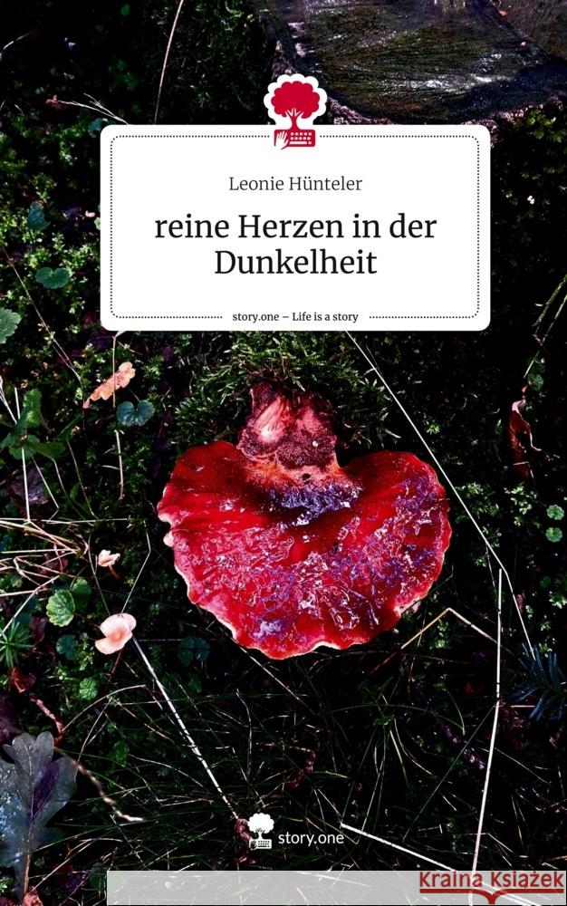 reine Herzen in der Dunkelheit. Life is a Story - story.one Hünteler, Leonie 9783711516251 story.one publishing