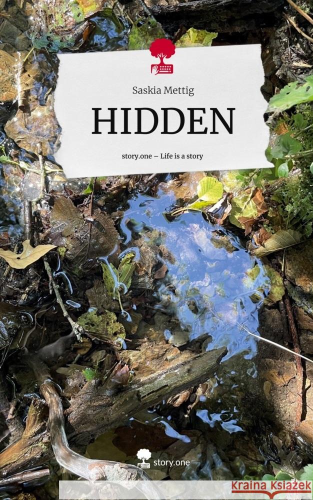 HIDDEN. Life is a Story - story.one Mettig, Saskia 9783711517135