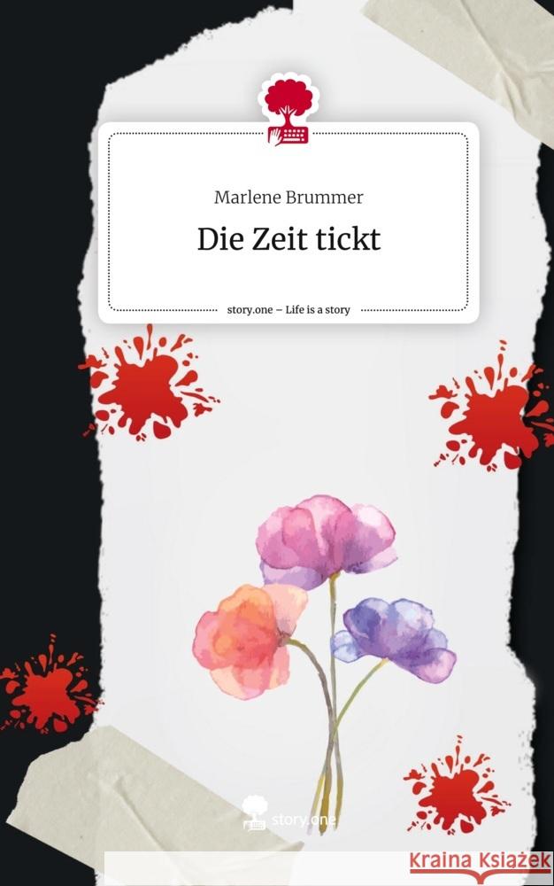 Die Zeit tickt. Life is a Story - story.one Brummer, Marlene 9783711518385