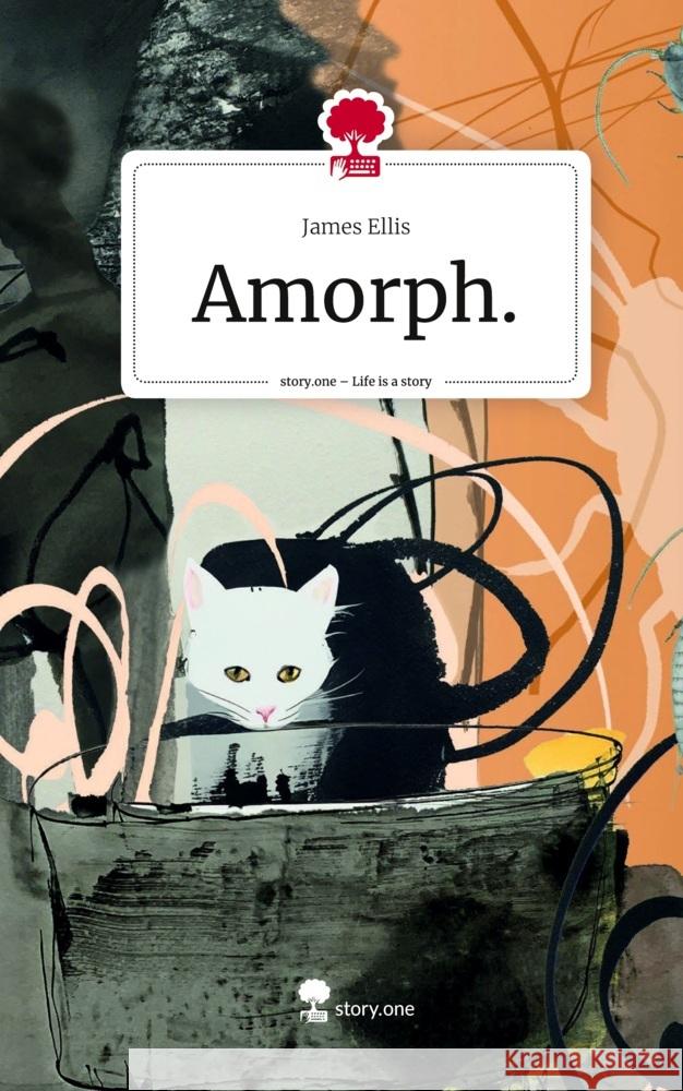 Amorph.. Life is a Story - story.one Ellis, James 9783711518576