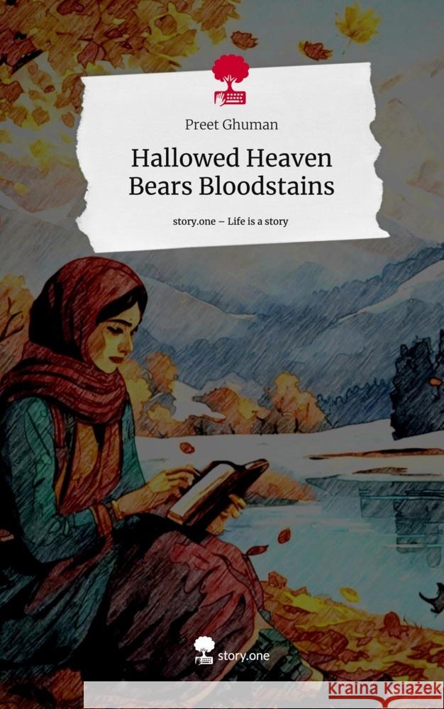 Hallowed Heaven Bears Bloodstains. Life is a Story - story.one Ghuman, Preet 9783711519948