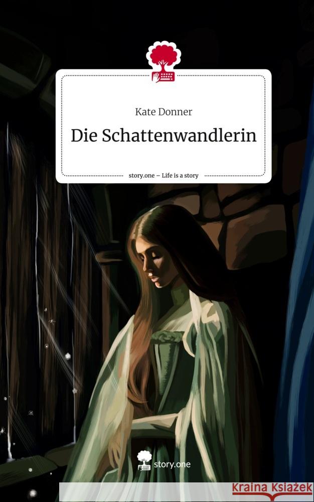 Die Schattenwandlerin. Life is a Story - story.one Donner, Kate 9783711520678