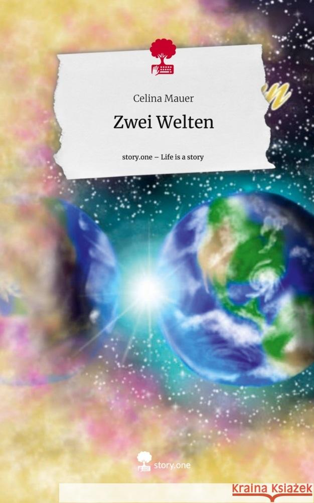 Zwei Welten. Life is a Story - story.one Mauer, Celina 9783711521705