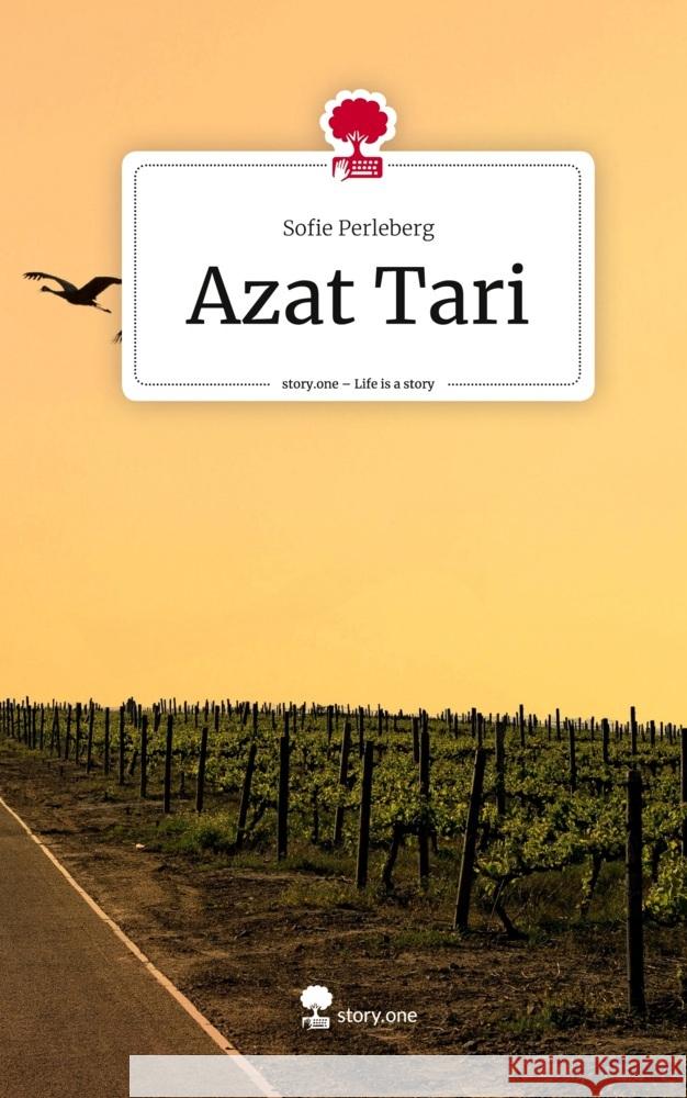 Azat Tari. Life is a Story - story.one Perleberg, Sofie 9783711521767