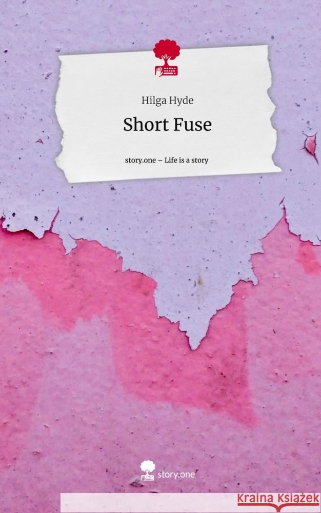 Short Fuse. Life is a Story - story.one Hyde, Hilga 9783711521859