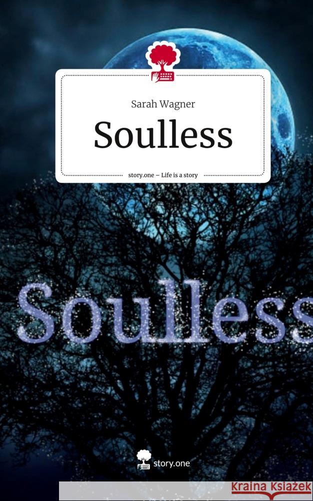 Soulless. Life is a Story - story.one Wagner, Sarah 9783711522603