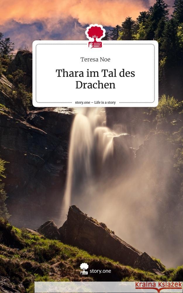 Thara im Tal des Drachen. Life is a Story - story.one Noe, Teresa 9783711522801