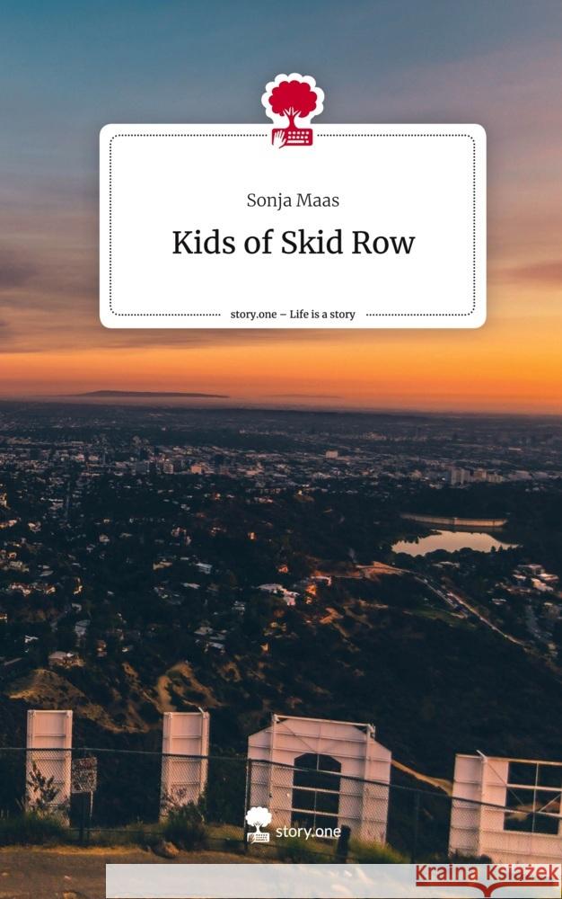 Kids of Skid Row. Life is a Story - story.one Maas, Sonja 9783711523600