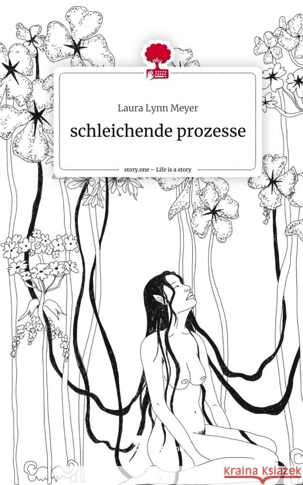 schleichende prozesse. Life is a Story - story.one Meyer, Laura Lynn 9783711523617