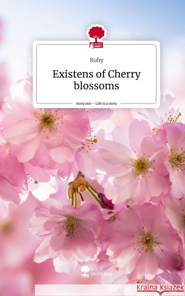 Existens of Cherry blossoms. Life is a Story - story.one Ruby 9783711523778