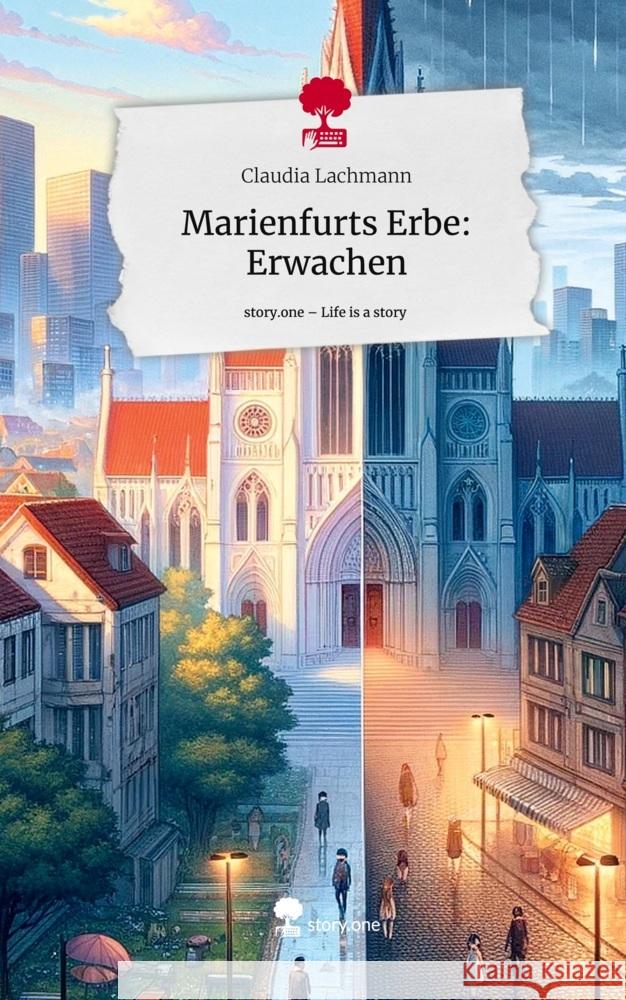 Marienfurts Erbe:  Erwachen. Life is a Story - story.one Lachmann, Claudia 9783711524133