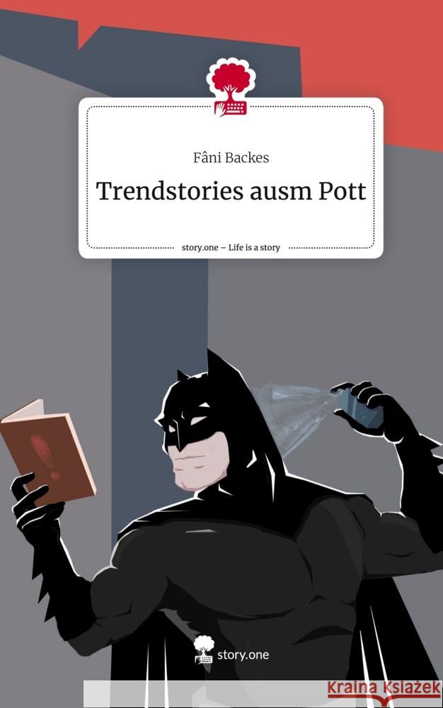 Trendstories ausm Pott. Life is a Story - story.one Fâni Backes 9783711524287