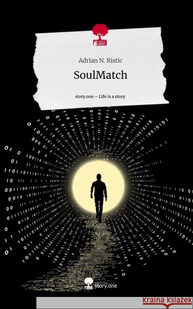 SoulMatch. Life is a Story - story.one Adrian N. Ristic 9783711524898