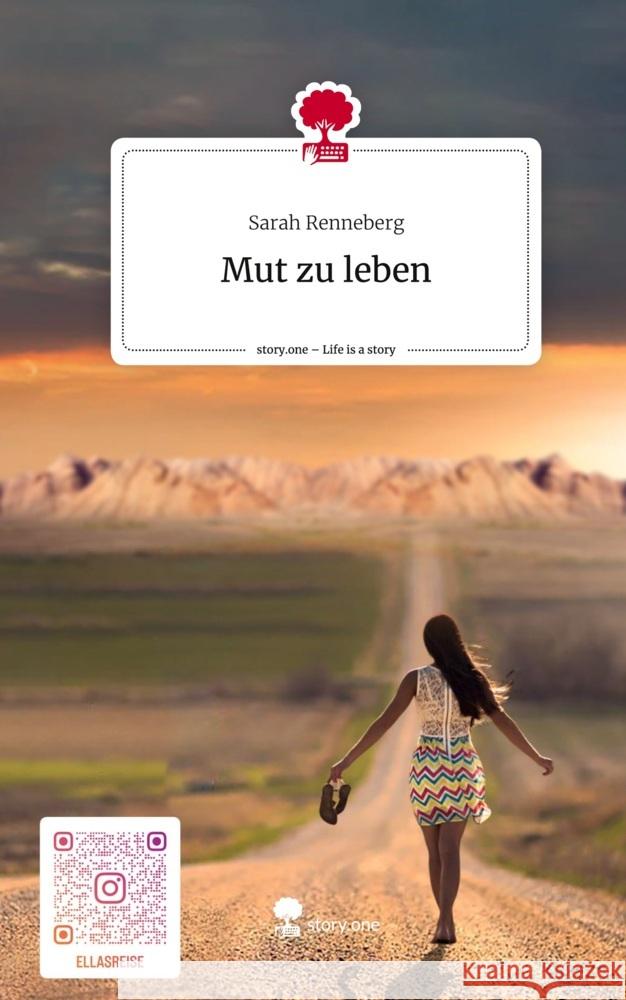 Mut zu leben. Life is a Story - story.one Renneberg, Sarah 9783711525000