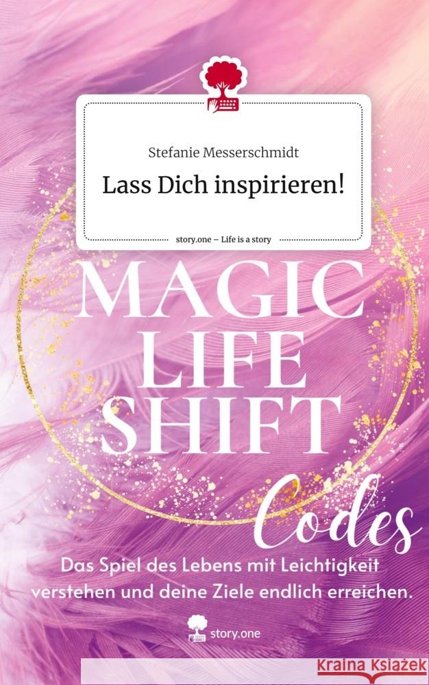 Lass Dich inspirieren!. Life is a Story - story.one Messerschmidt, Stefanie 9783711526359