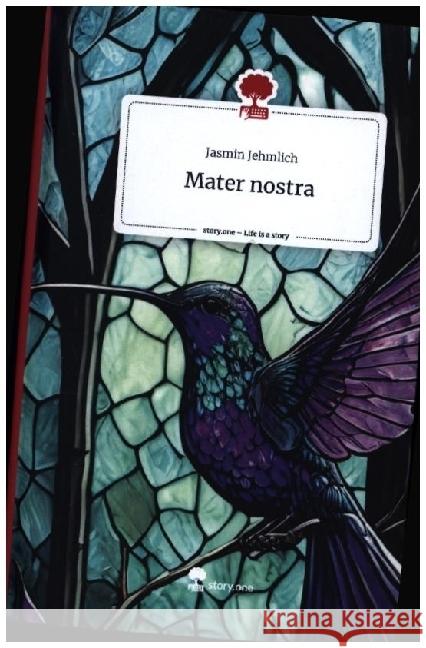 Mater nostra. Life is a Story - story.one Jehmlich, Jasmin 9783711526441