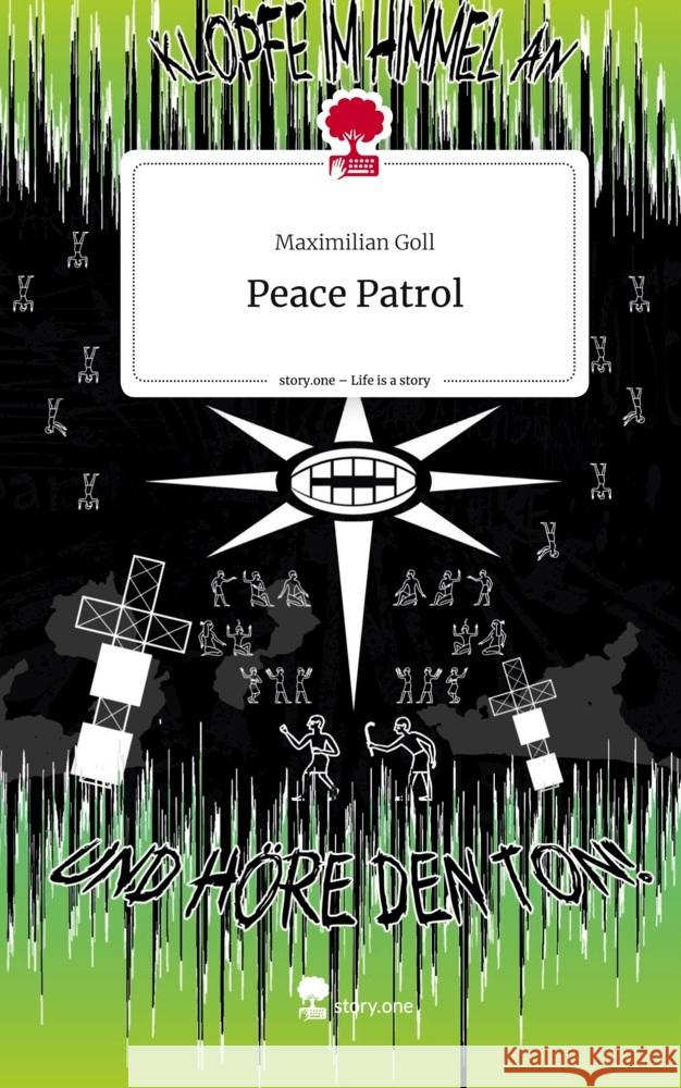 Peace Patrol. Life is a Story - story.one Goll, Maximilian 9783711528285