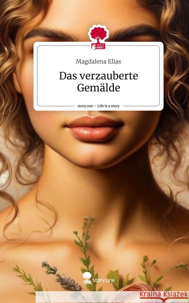 Das verzauberte Gemälde. Life is a Story - story.one Elias, Magdalena 9783711528698