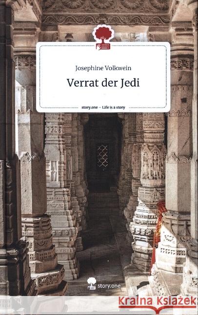 Verrat der Jedi. Life is a Story - story.one Volkwein, Josephine 9783711528971