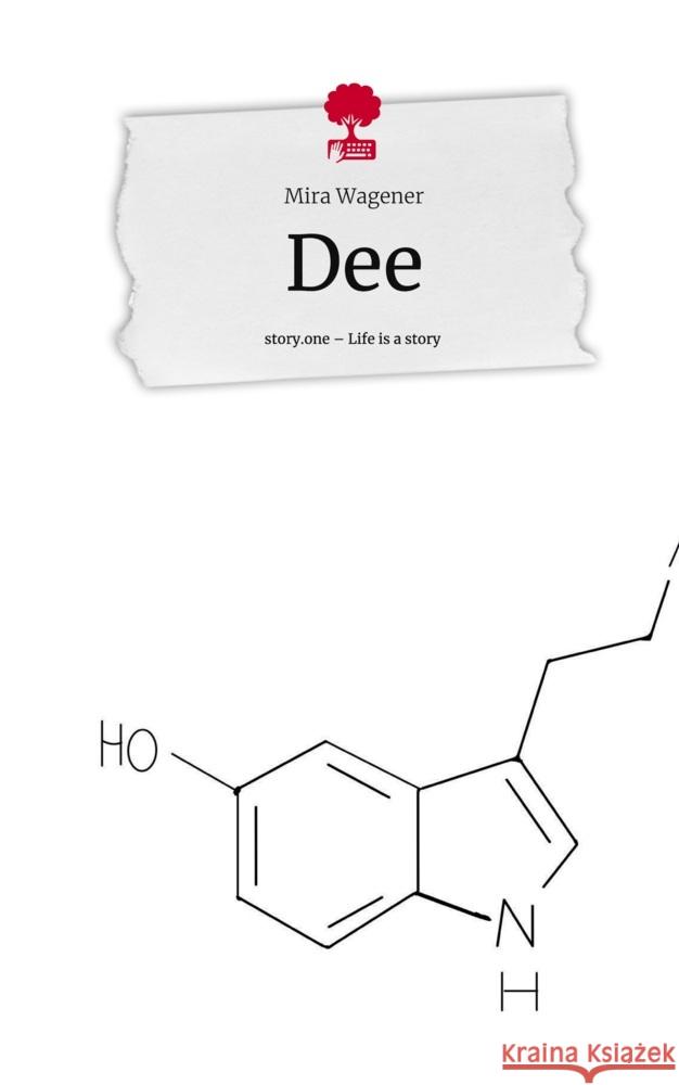 Dee. Life is a Story - story.one Wagener, Mira 9783711529534