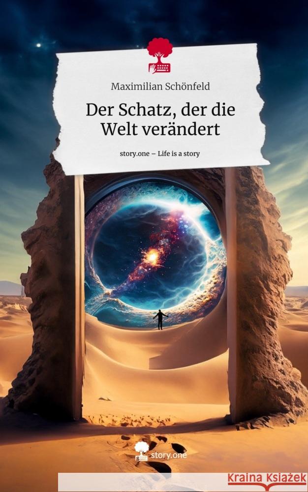 Der Schatz, der die Welt verändert. Life is a Story - story.one Schönfeld, Maximilian 9783711531001