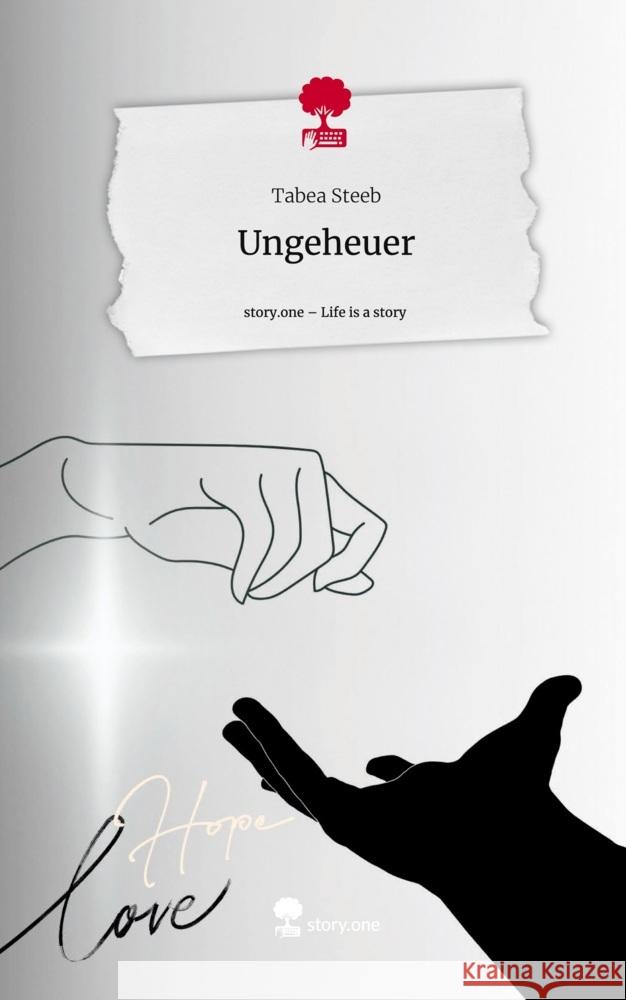 Ungeheuer. Life is a Story - story.one Steeb, Tabea 9783711531049