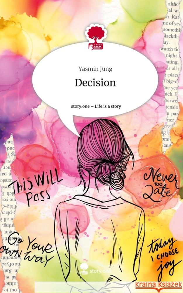 Decision. Life is a Story - story.one Jung, Yasmin 9783711531667