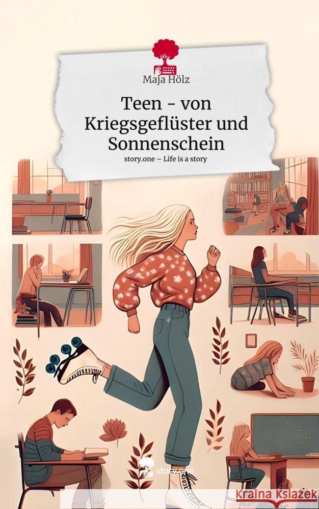 Teen - von Kriegsgeflüster und Sonnenschein. Life is a Story - story.one Hölz, Maja 9783711532152
