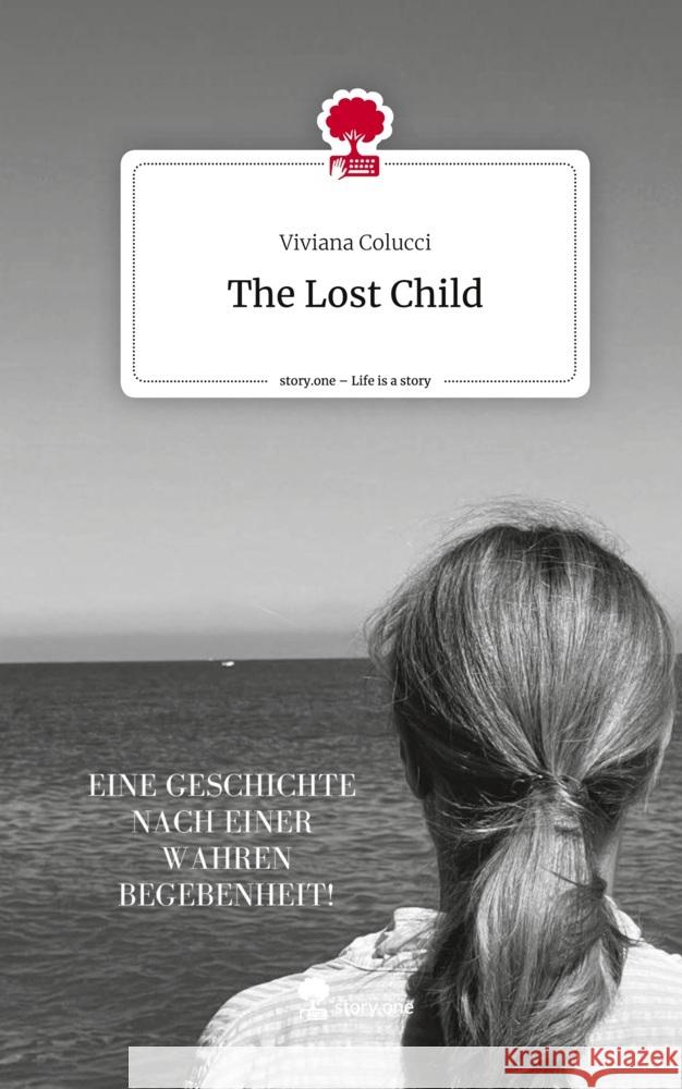The Lost Child. Life is a Story - story.one Colucci, Viviana 9783711532855