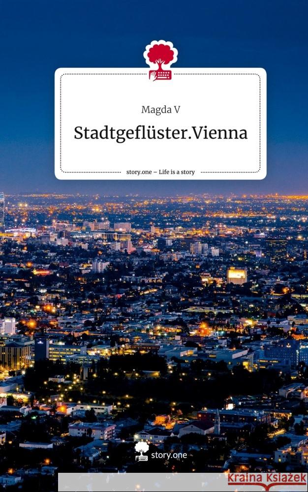 Stadtgeflüster.Vienna. Life is a Story - story.one V, Magda 9783711532893