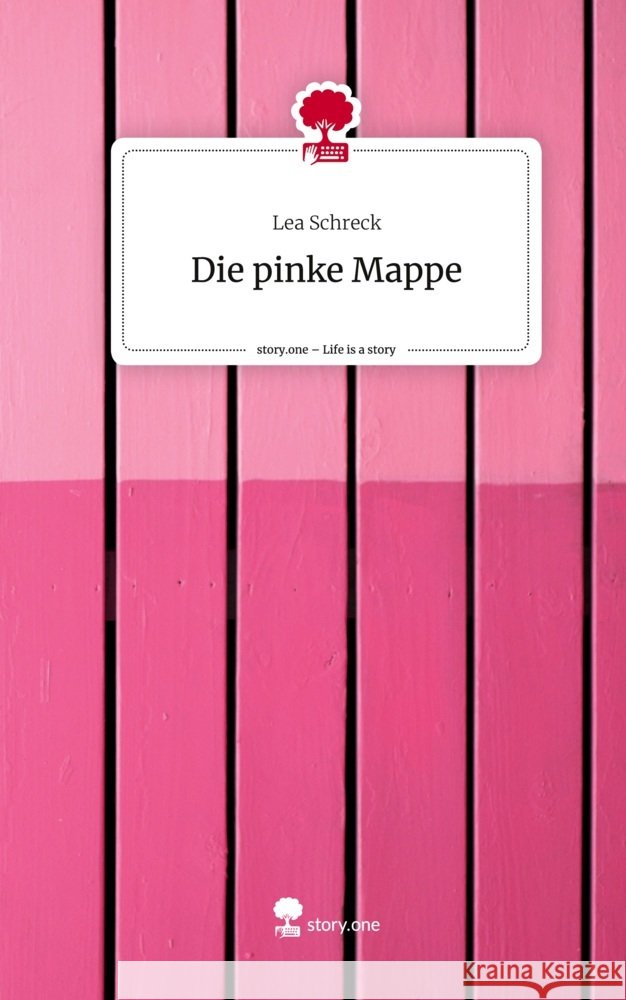 Die pinke Mappe. Life is a Story - story.one Schreck, Lea 9783711533074