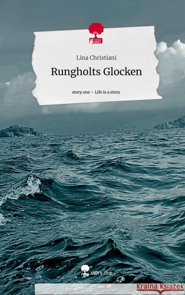 Rungholts Glocken. Life is a Story - story.one Christiani, Lina 9783711533258