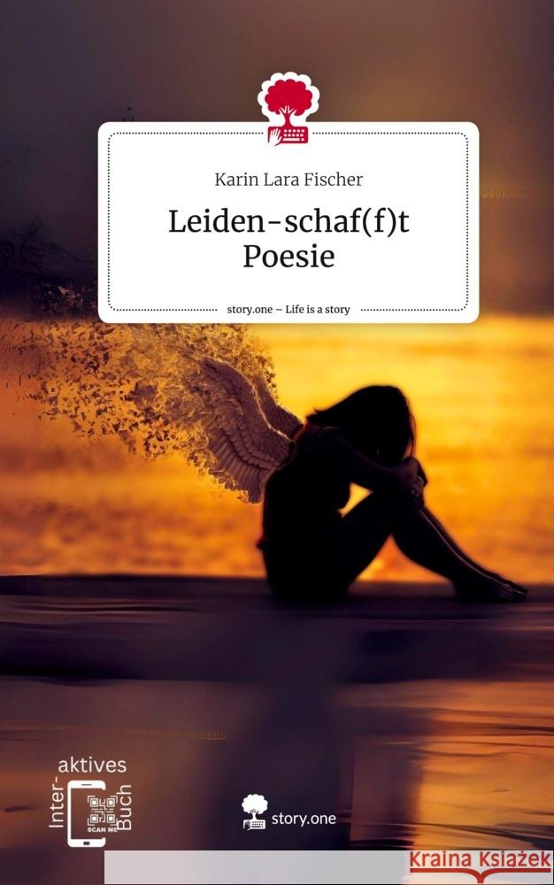 Leiden-schaf(f)t           Poesie. Life is a Story - story.one Fischer, Karin Lara 9783711533562