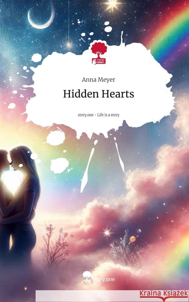 Hidden Hearts. Life is a Story - story.one Meyer, Anna 9783711533715