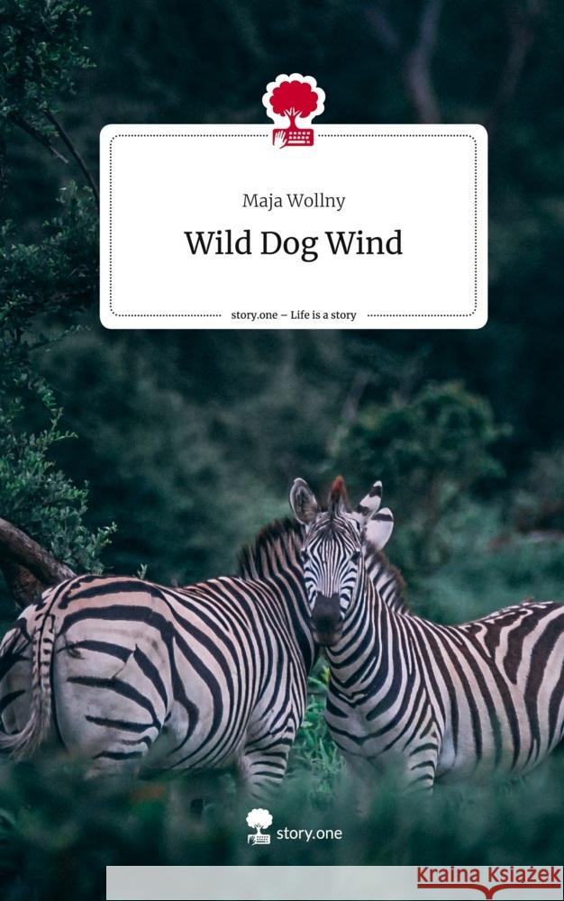 Wild Dog Wind. Life is a Story - story.one Wollny, Maja 9783711534163