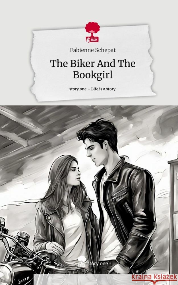 The Biker And The Bookgirl. Life is a Story - story.one Schepat, Fabienne 9783711535610